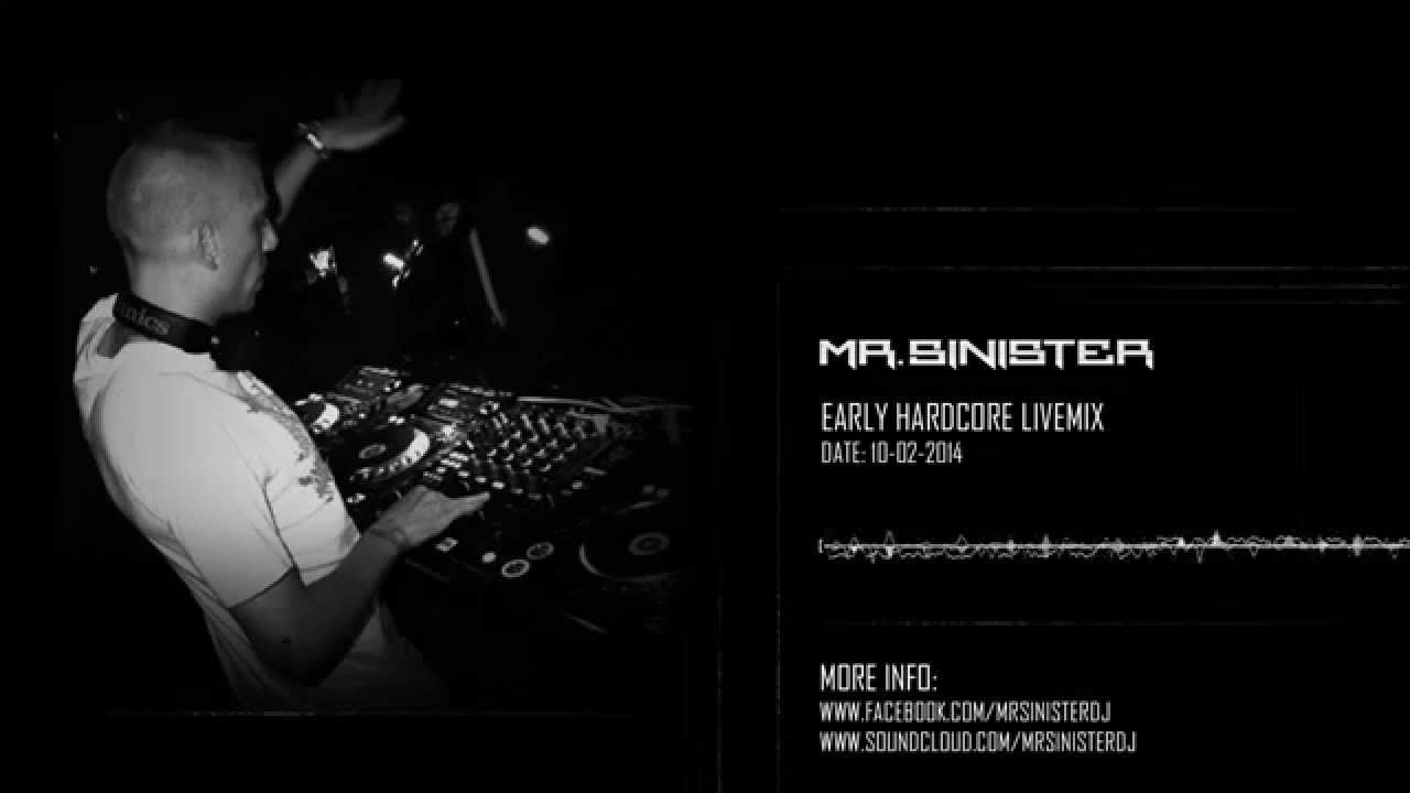 Mr. Sinister - Early Hardcore Livemix 10-02-2014