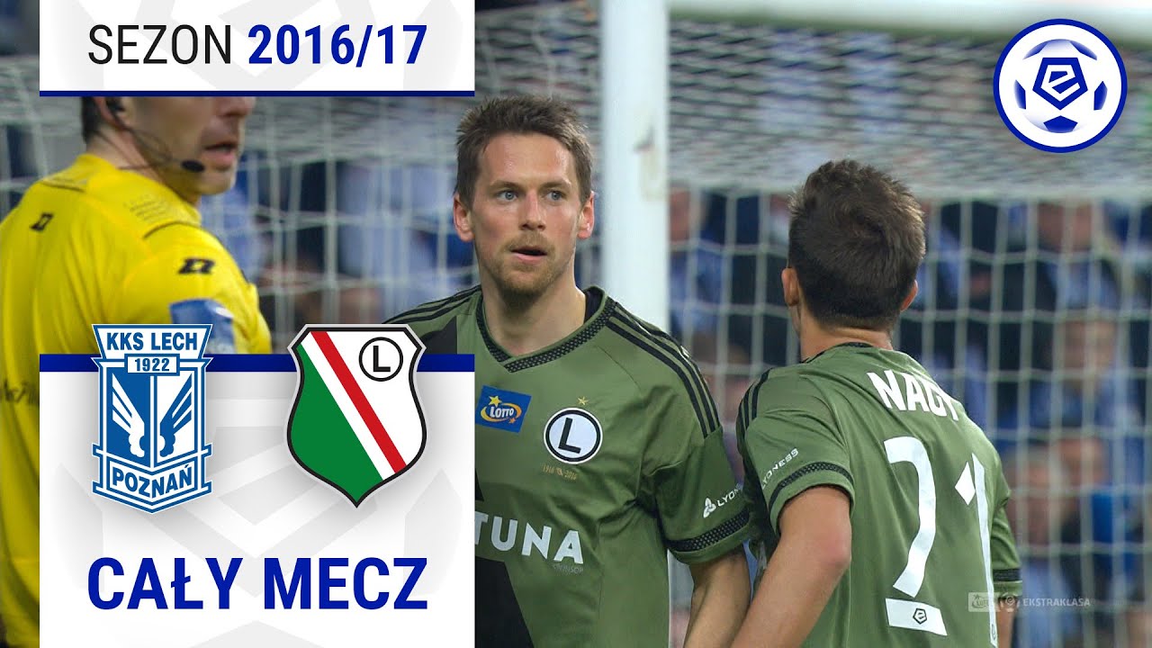 (1/2) Lech Poznań - Legia Warszawa | CAŁY MECZ | Ekstraklasa 2016/17 | 28. Kolejka