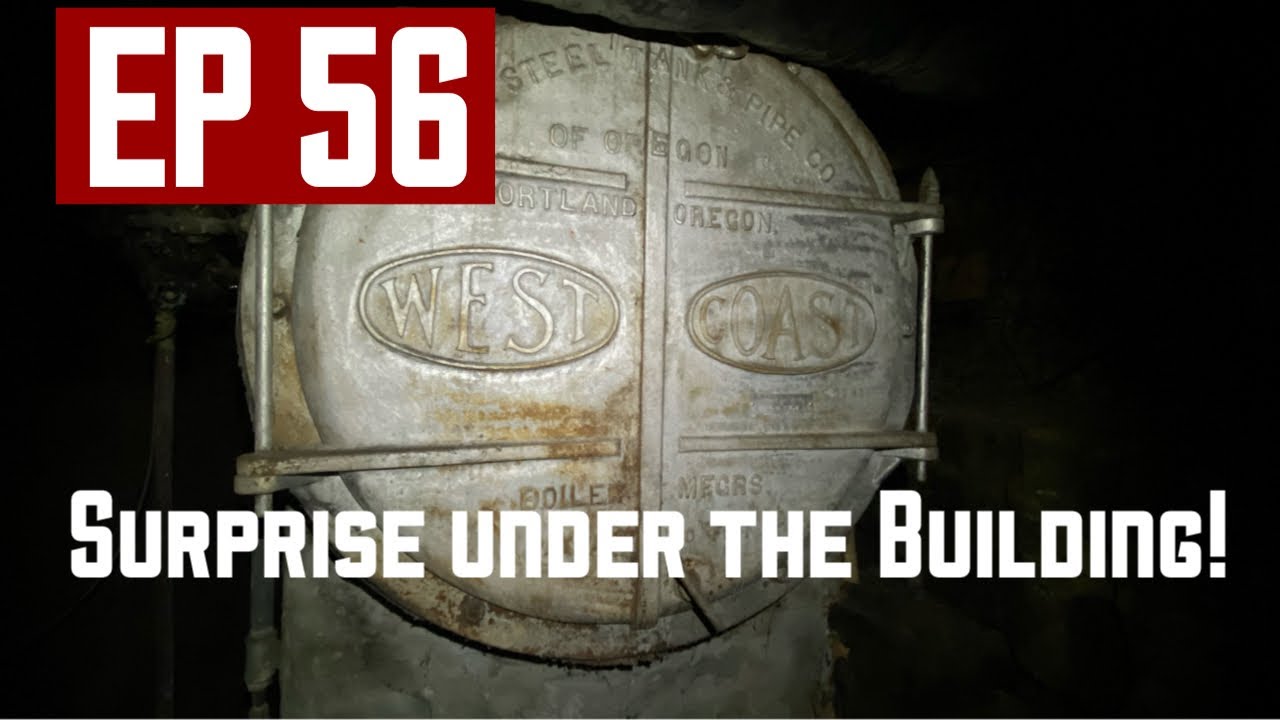 100+ Year Old Steam Boiler Under the Building EP56