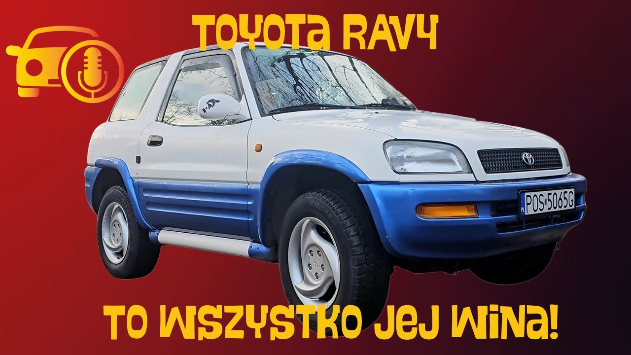 Toyota RAV4: To wszystko jej wina!
