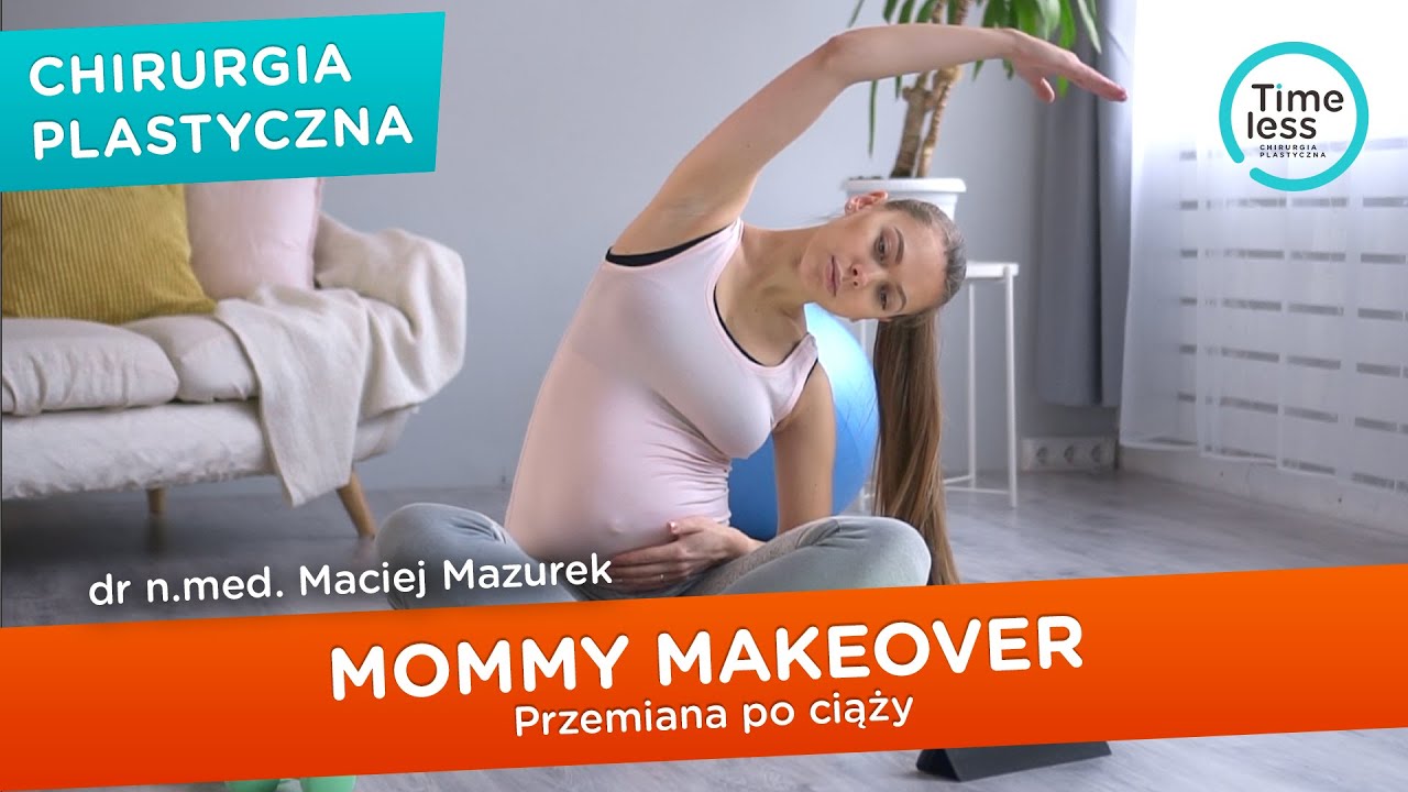 Mommy makeover - przemiana po ciąży