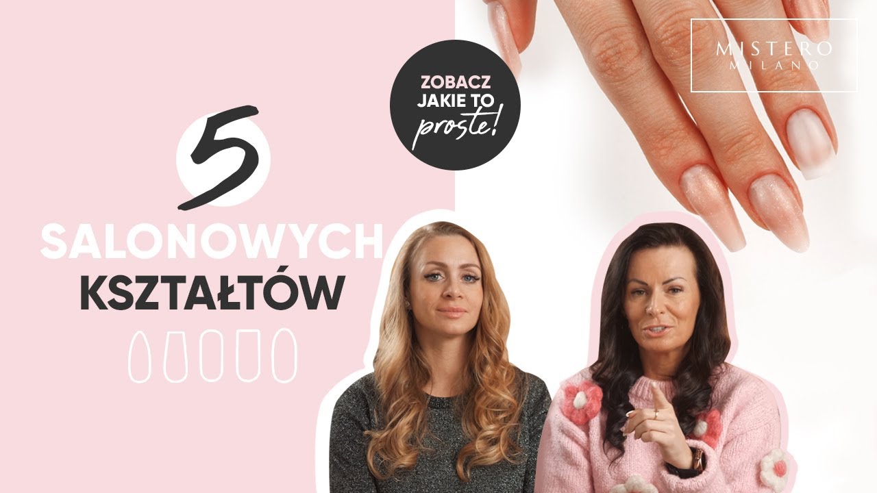 📐NAJPOPULARNIEJSZE KSZTAŁTY PAZNOKCI-JAK JE WYKONAĆ | THE MOST POPULAR NAIL SHAPES | MISTERO MILANO📐