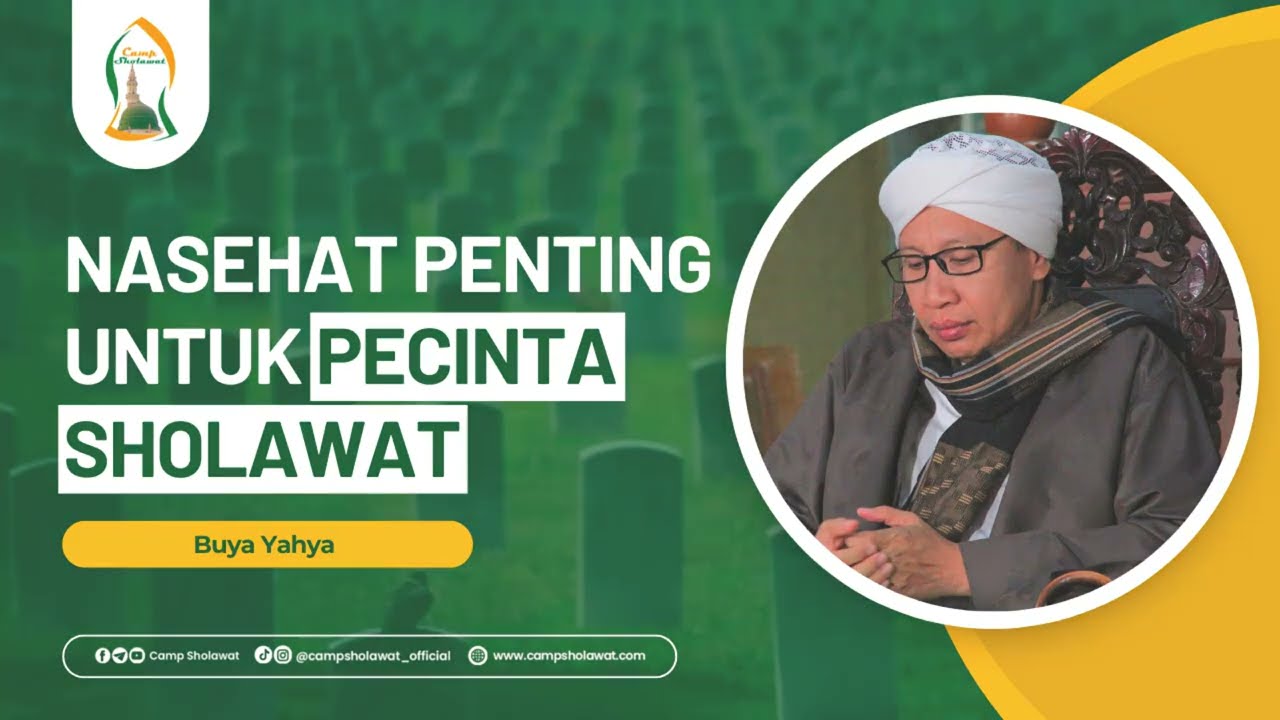 Nasehat Penting Untuk Pecinta Sholawat - Buya Yahya