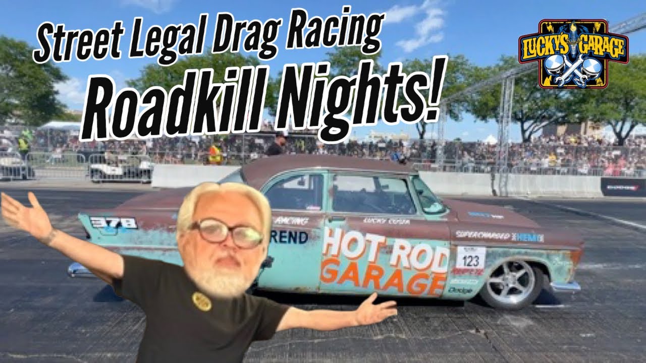 Roadkill Nights Behind the scenes Street Legal Drag Racing