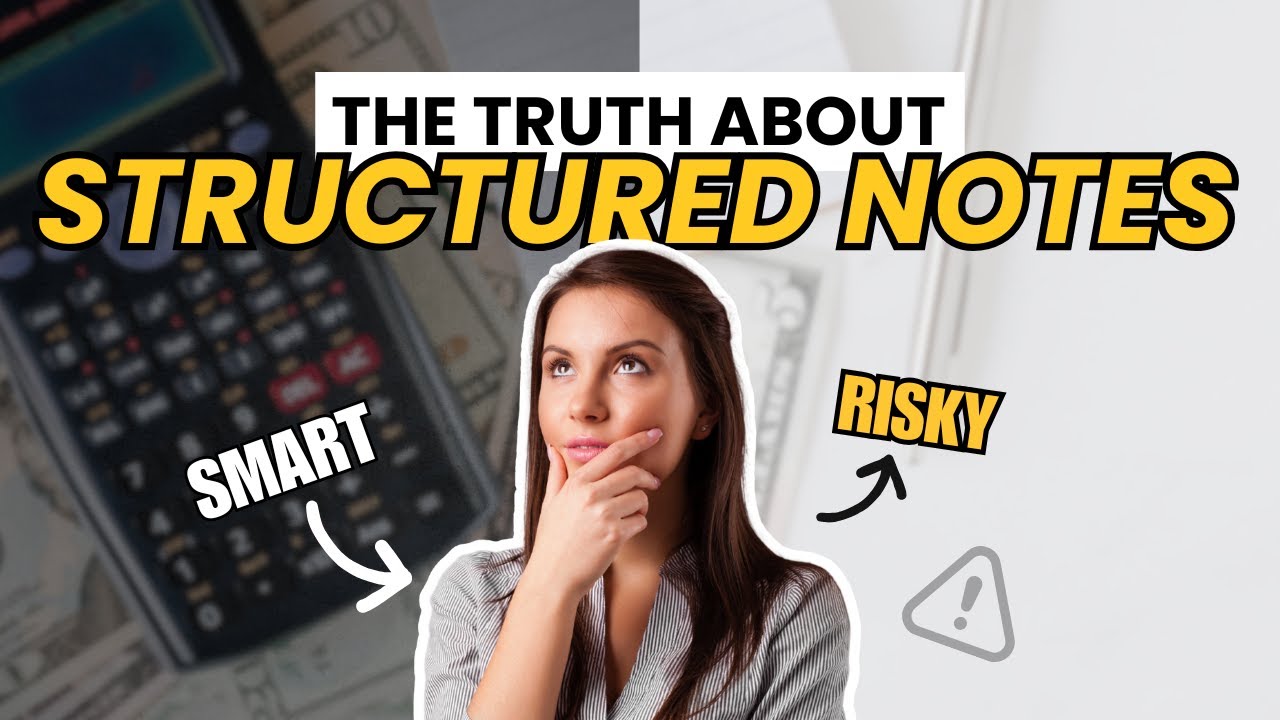What Are Structured Notes? Why Investors Use Them to Manage Risk