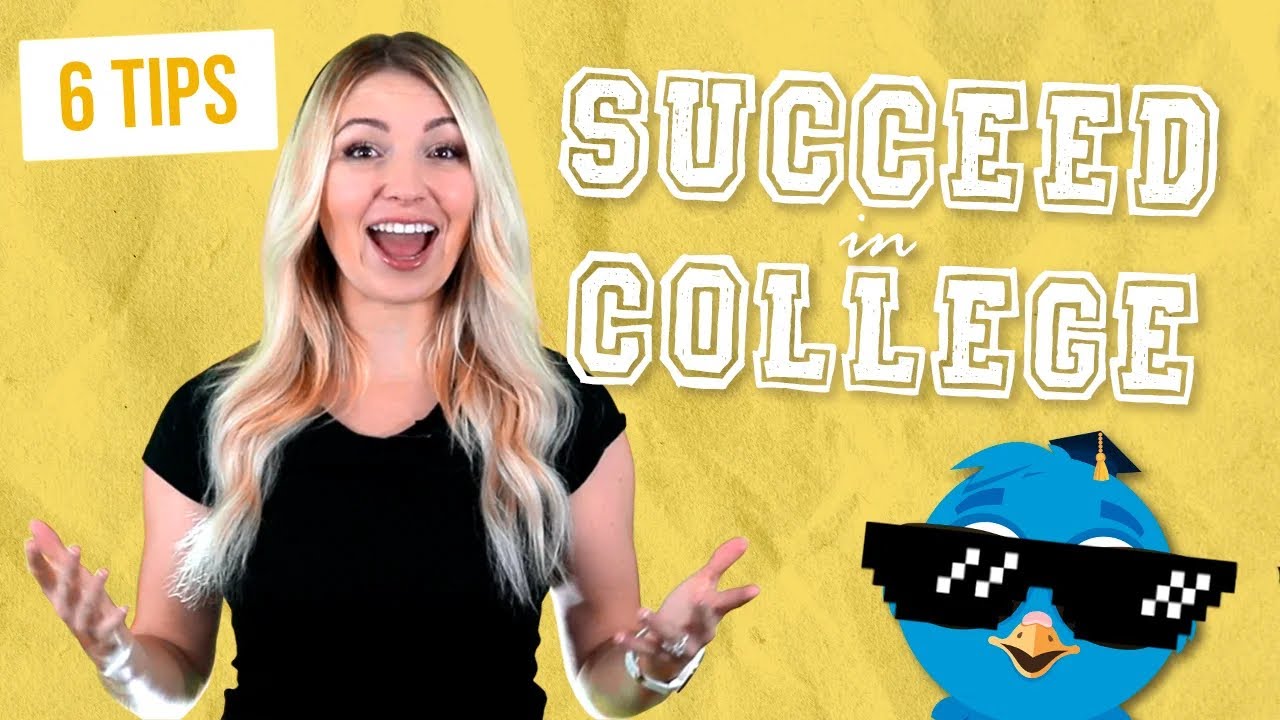 How to Succeed in College