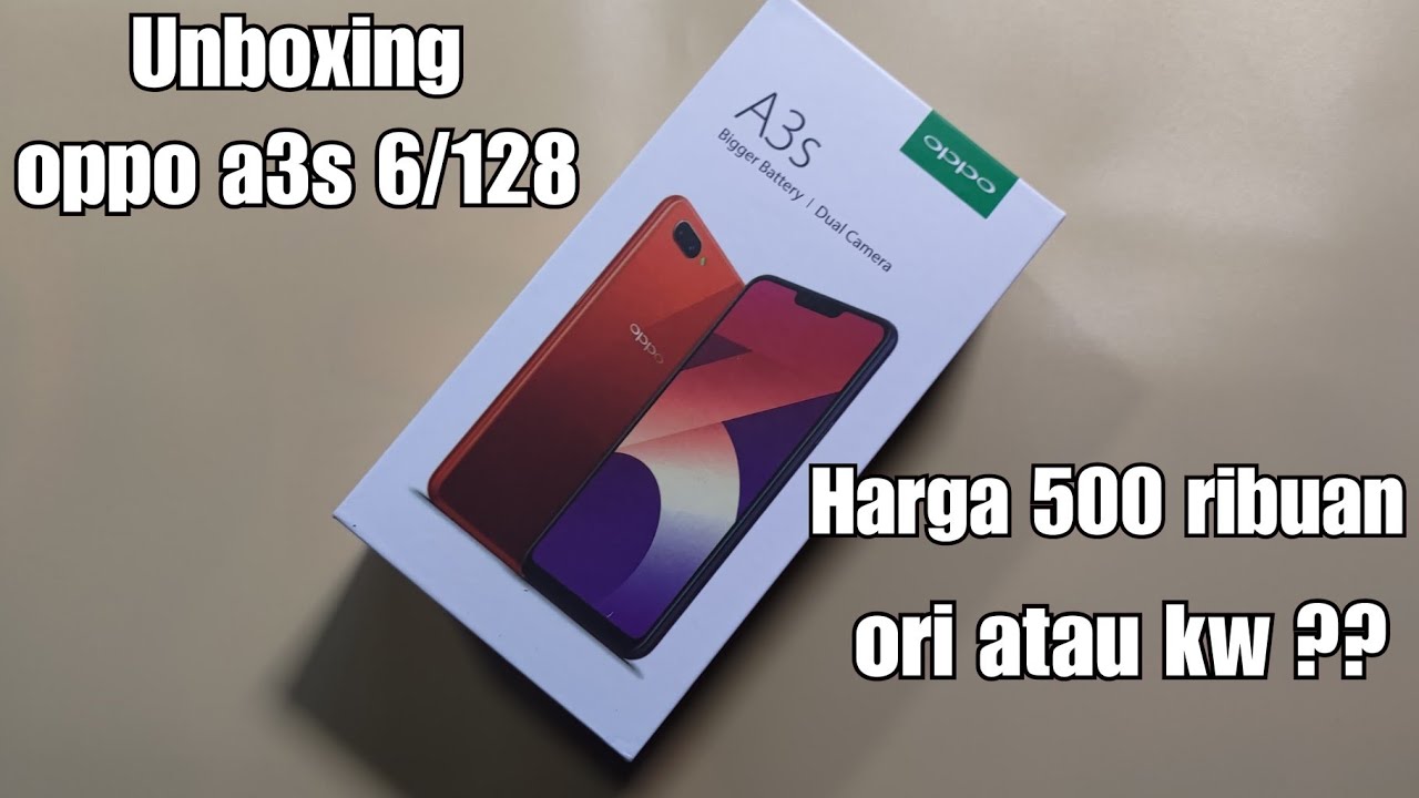 Unboxing oppo a3s 6/128 harga 500 ribuan yang lagi banyak beredar di pasaran . ini ori atau kw?