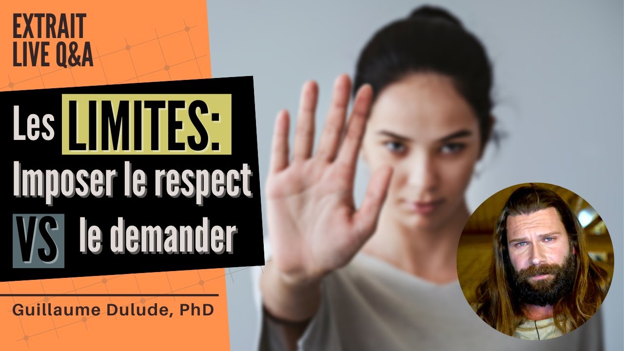 Les limites: imposer le respect VS le demander | Guillaume Dulude, PhD (PSYCOM)