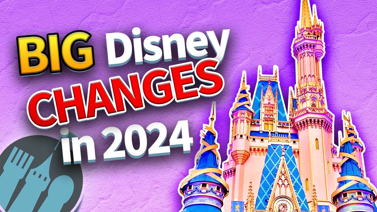 20 BIG Changes Disney Has Already Announced for 2024