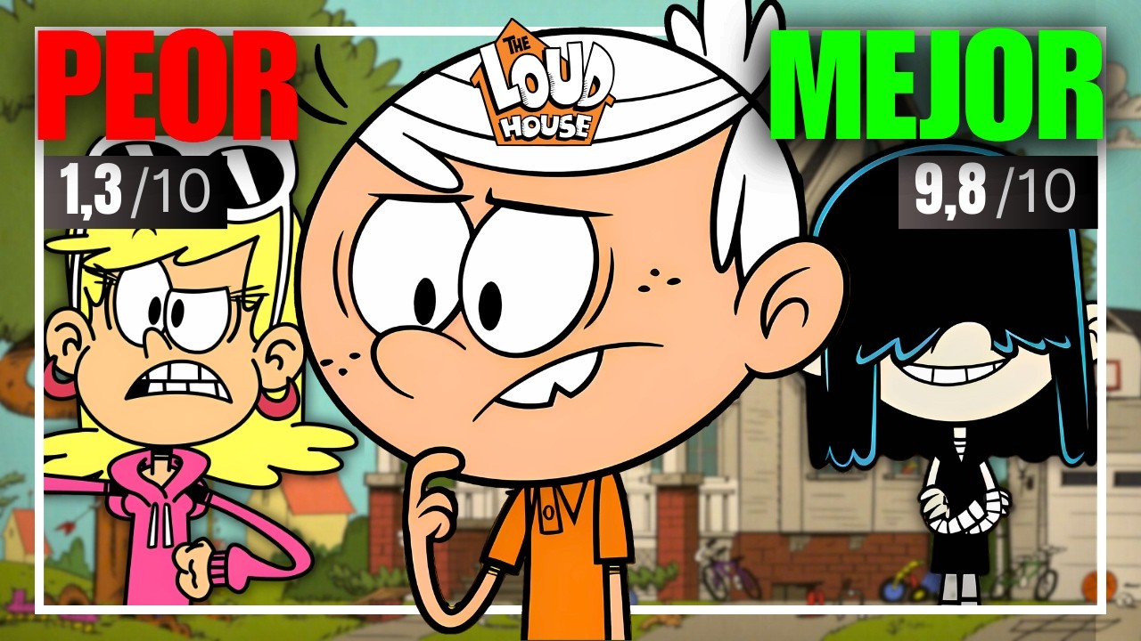 Vi los 3 CAPITULOS PEOR y MEJOR CALIFICADOS de THE LOUD HOUSE