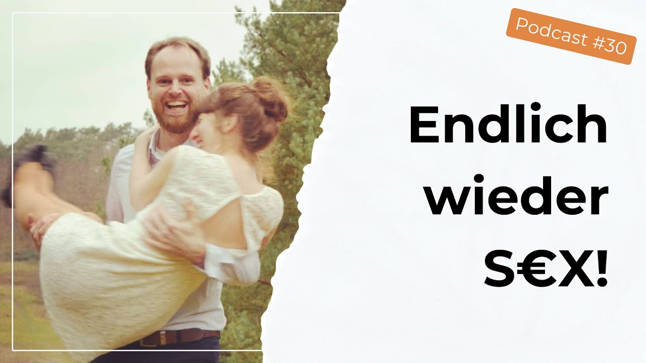 Fallstudie: Mit den Basics nach 4 Jahren wieder S€x