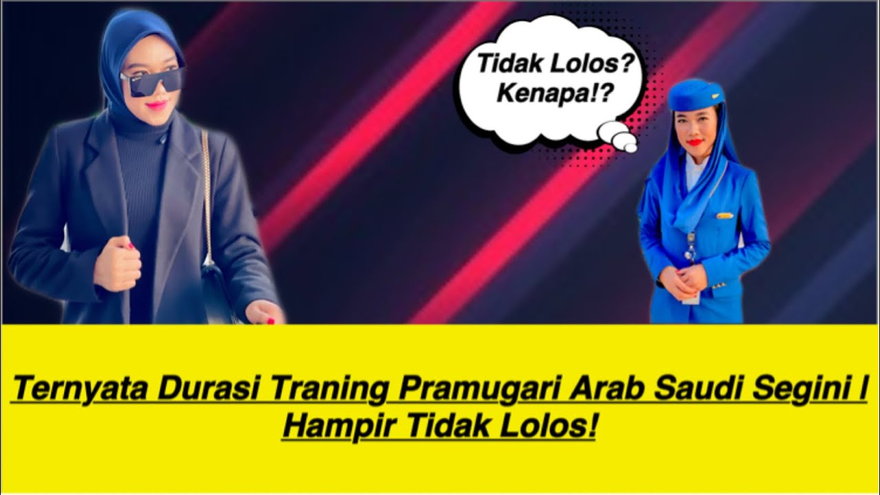 TERNYATA DURASI TRANING PRAMUGARI ARAB SAUDI SEGINI | HAMPIR TIDAK LOLOS! #pramugari  #cabincrew