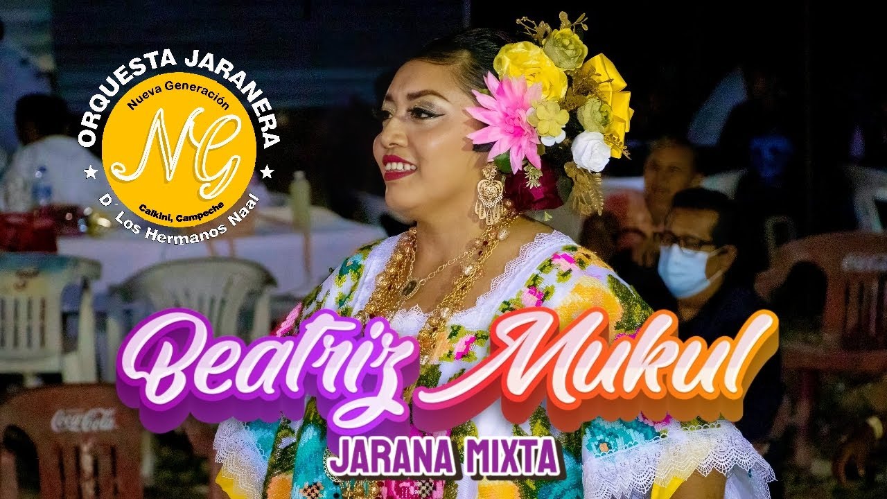 Beatriz Mukul (Jarana mixta) - Orquesta Nueva Generación