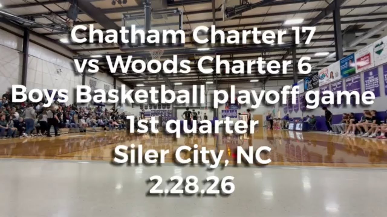 1st quarter Chatham Charter vs Woods Charter boys basketball playoff game - 2.28.26