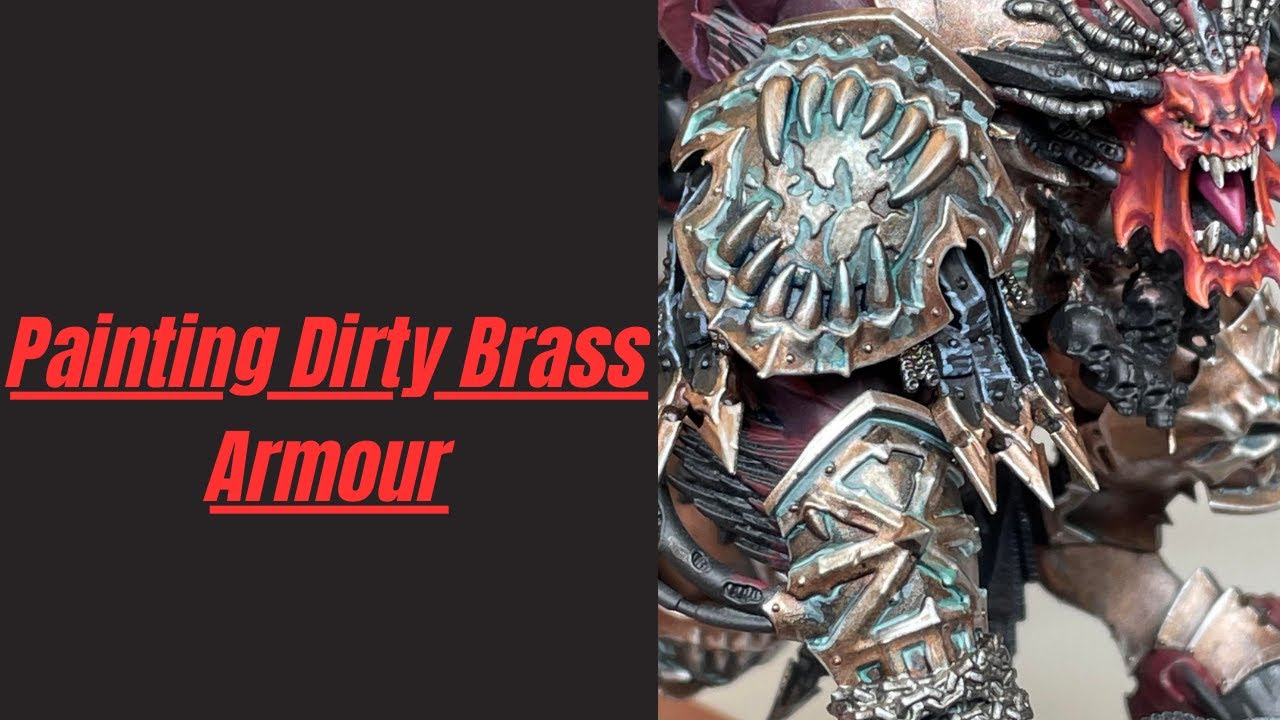 Painting Dirty Brass Armour