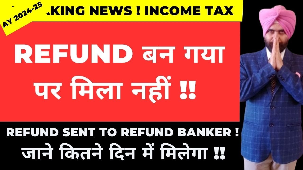 ITR REFUND is determined Yet to be shared with Refund Banker i SENT TO REFUND BANKER  INCOME TAX