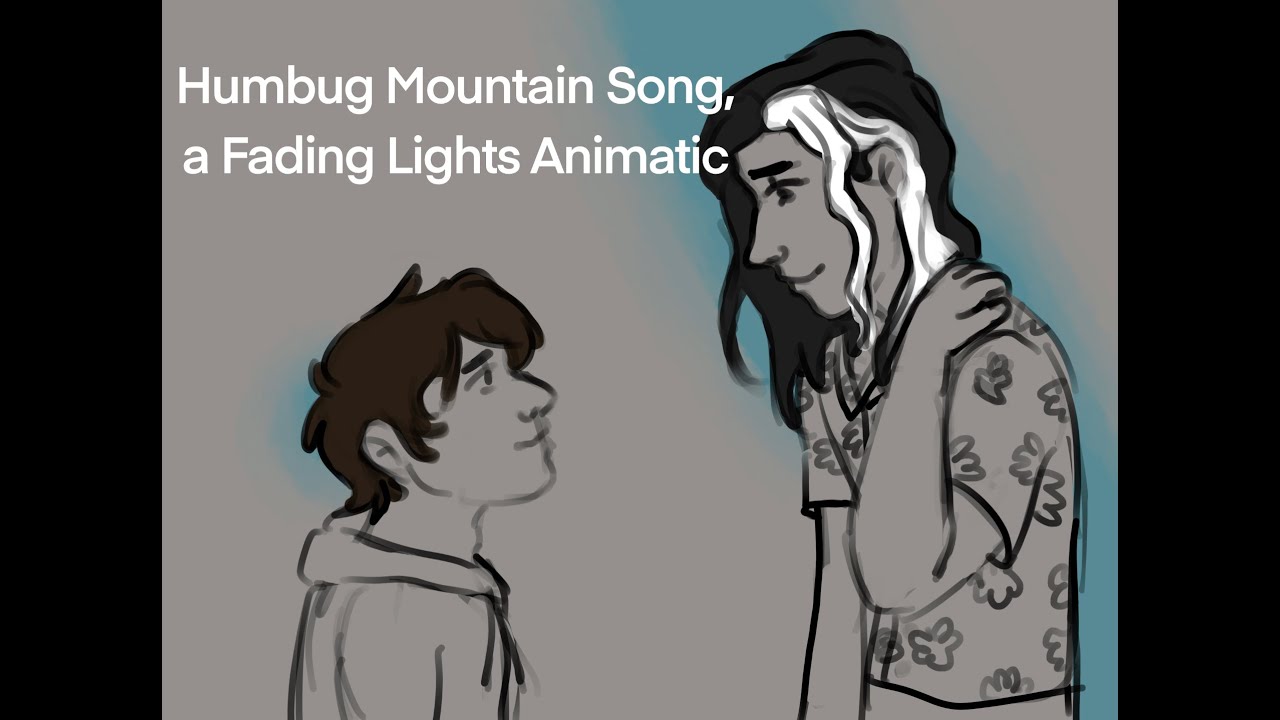 Humbug Mountain Song, a Fading Lights by Hellenite Animatic