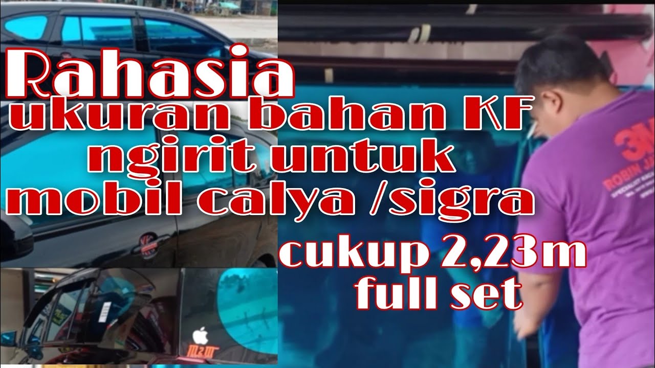 rahasia ukuran ngirit  bahan kaca film mobil Toyota calya atau Daihatsu sigra