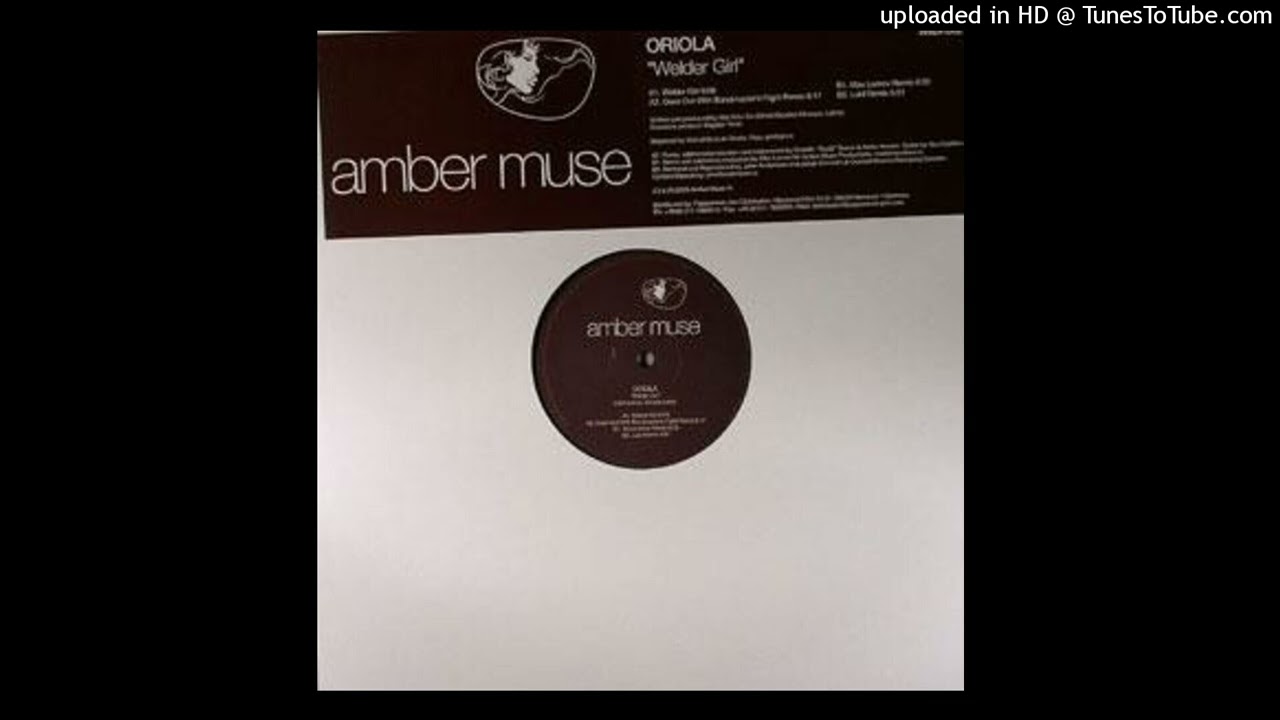 Oriola - Welder Girl / (Goes Out With Bandmaster's Flight Remix)