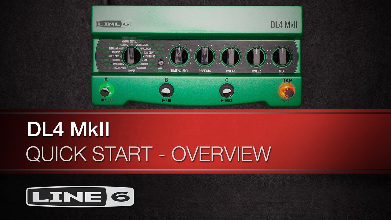 Line 6 | DL4 MkII | Part One &ndash; Quickstart