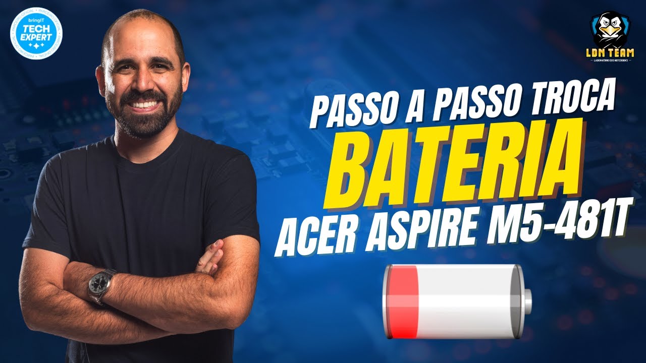 Troca de Bateria Acer Aspire M5-481t | BringIT na bancada
