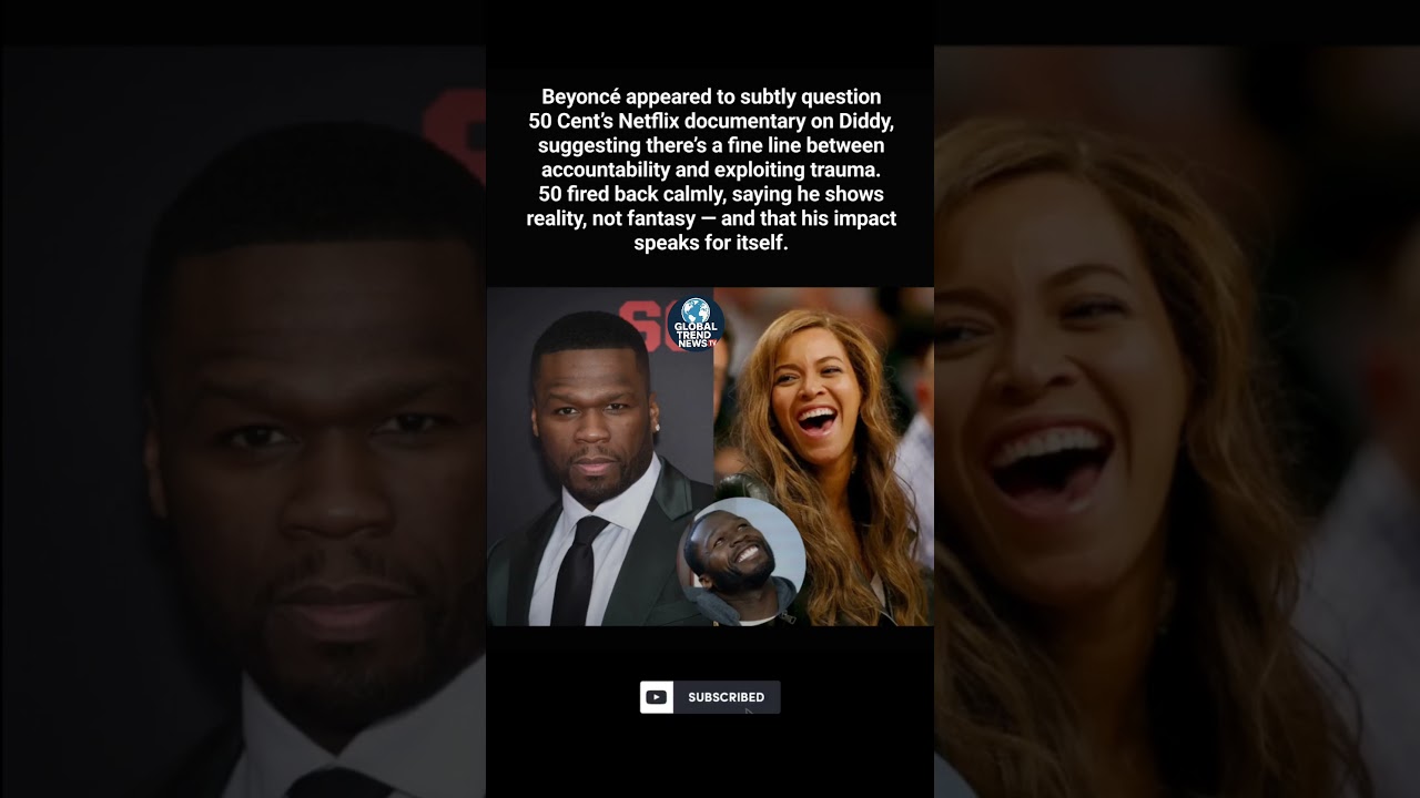 Beyonc&eacute; & 50 Cent Exchange Subtle Shots Over Diddy Documentary #Beyonce #50Cent #Diddy #Netflix