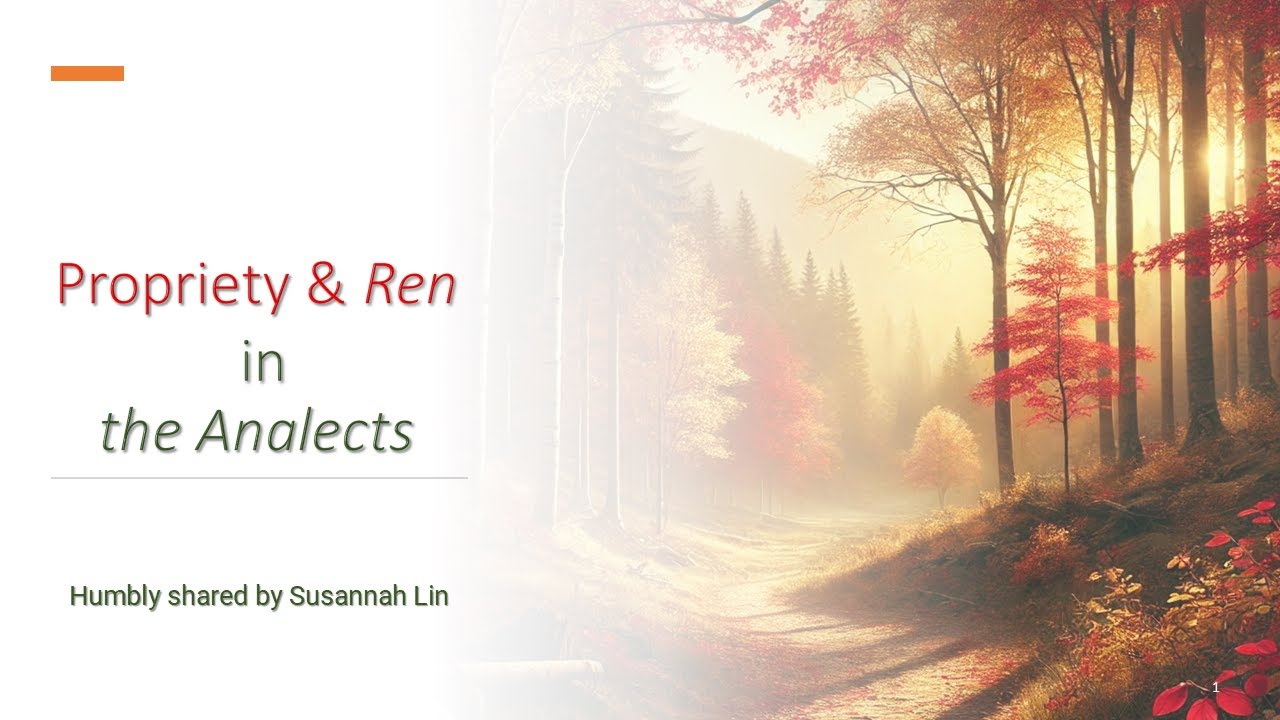 *【論語: 禮與仁】【Propriety & Ren in the Analects】林惠淑講師  Susannah Lin 20241117 English Tao Learning Center