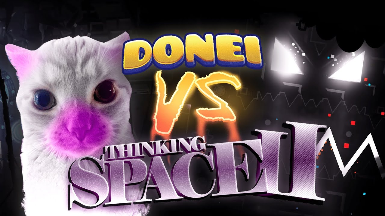 DONEI VS THINKING SPACE II 🔥 &iquest;NUEVO TOP 1 O FRAUDE? | Geometry Dash 2.2