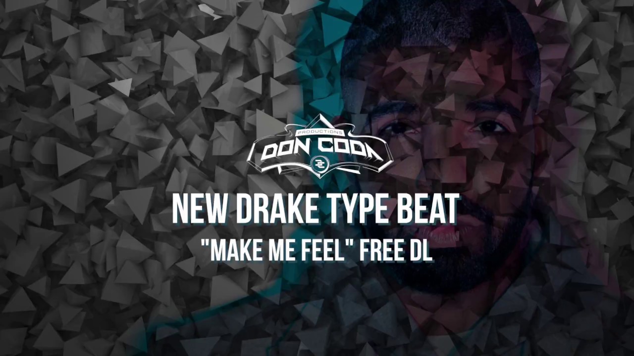 Hip Hop Top 40 Drake Type Beat *Make Me Feel*