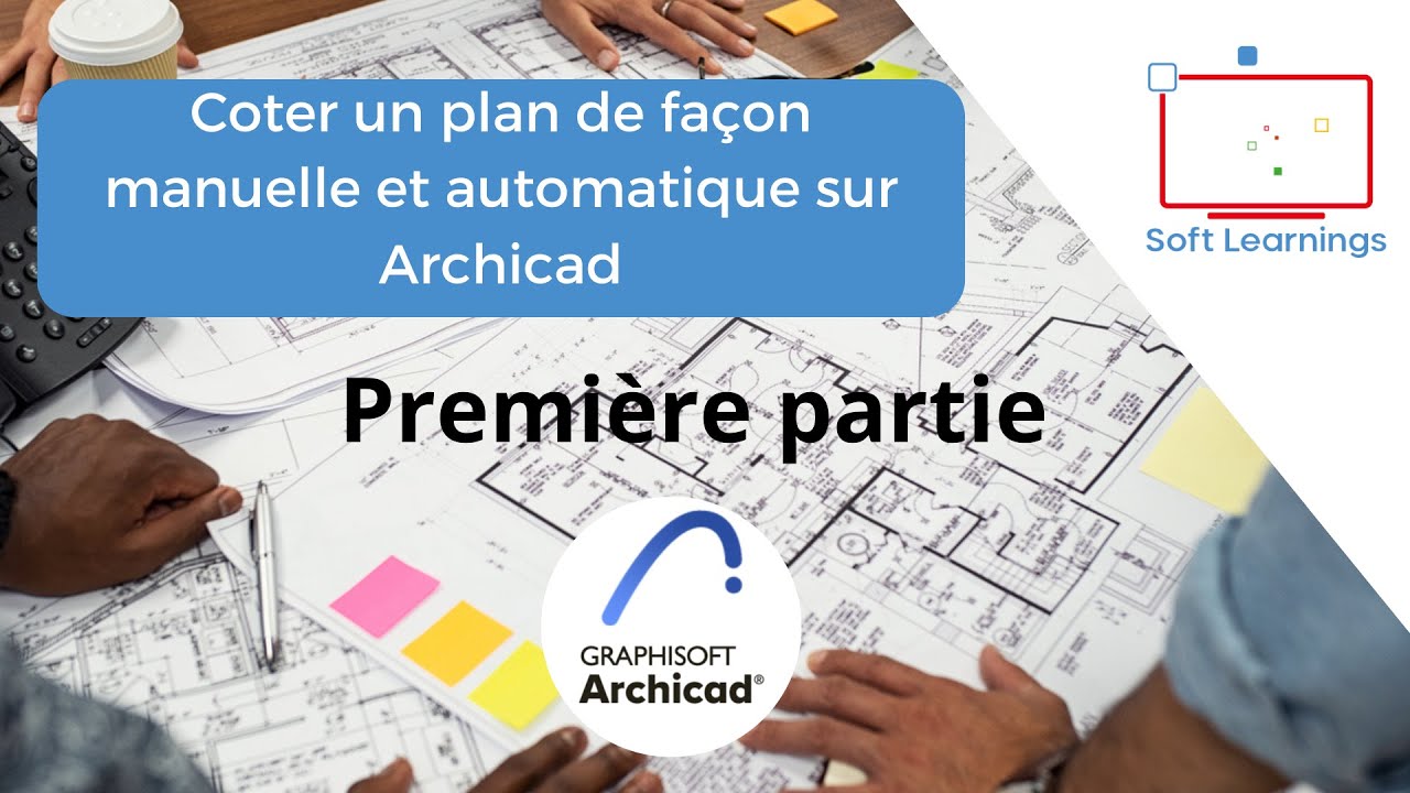 ARCHICAD : COMMENT RÉALISER LES COTATIONS MANUELLES