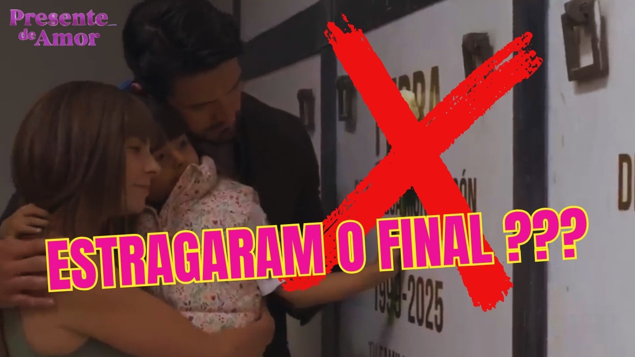 👉 NÃO GOSTEI DO FINAL DE PRESENTE DE AMOR 😡 | O Último Capítulo Me Decepcionou!
