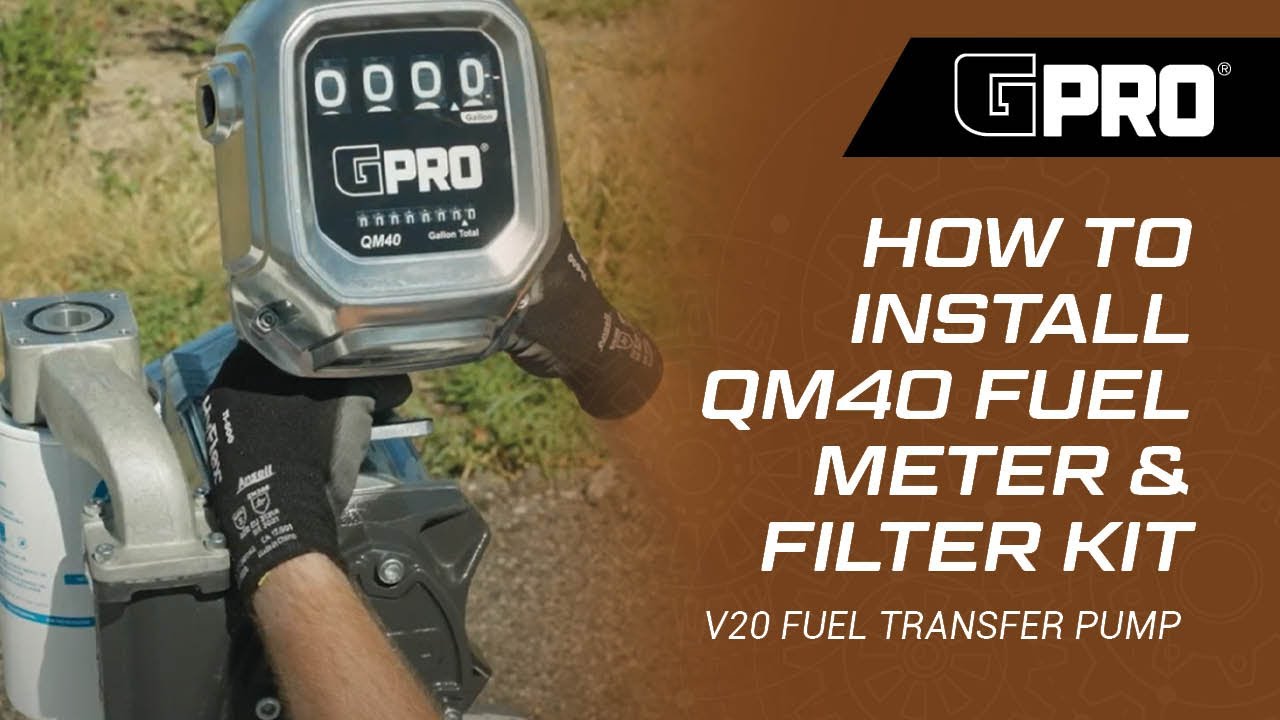 GPRO V20 Fuel Transfer Pump | QM40 Fuel Meter and  GPI Filter Installation