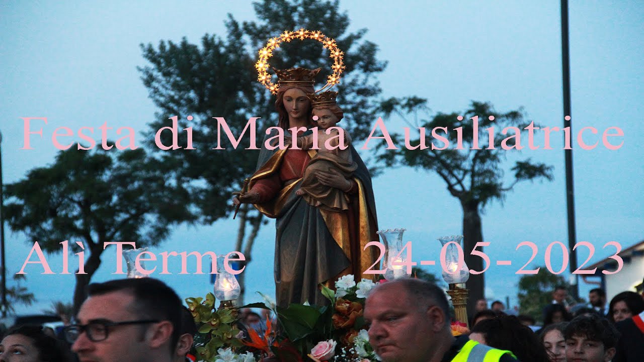 Festa di Maria Ausiliatrice (Alì Terme 24-05-2023)