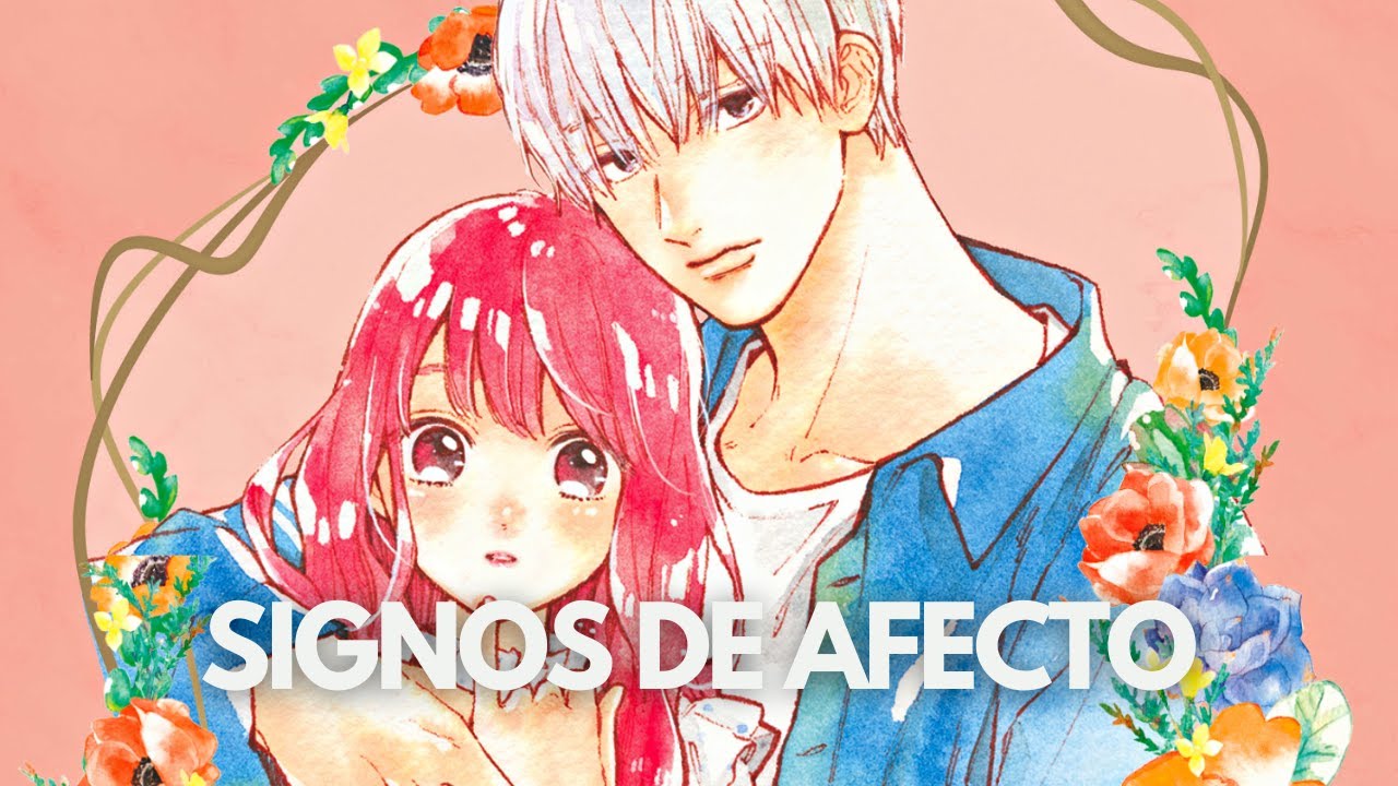 💛 HABLEMOS SOBRE 'SIGNOS DE AFECTO' (Recomendación Manga)