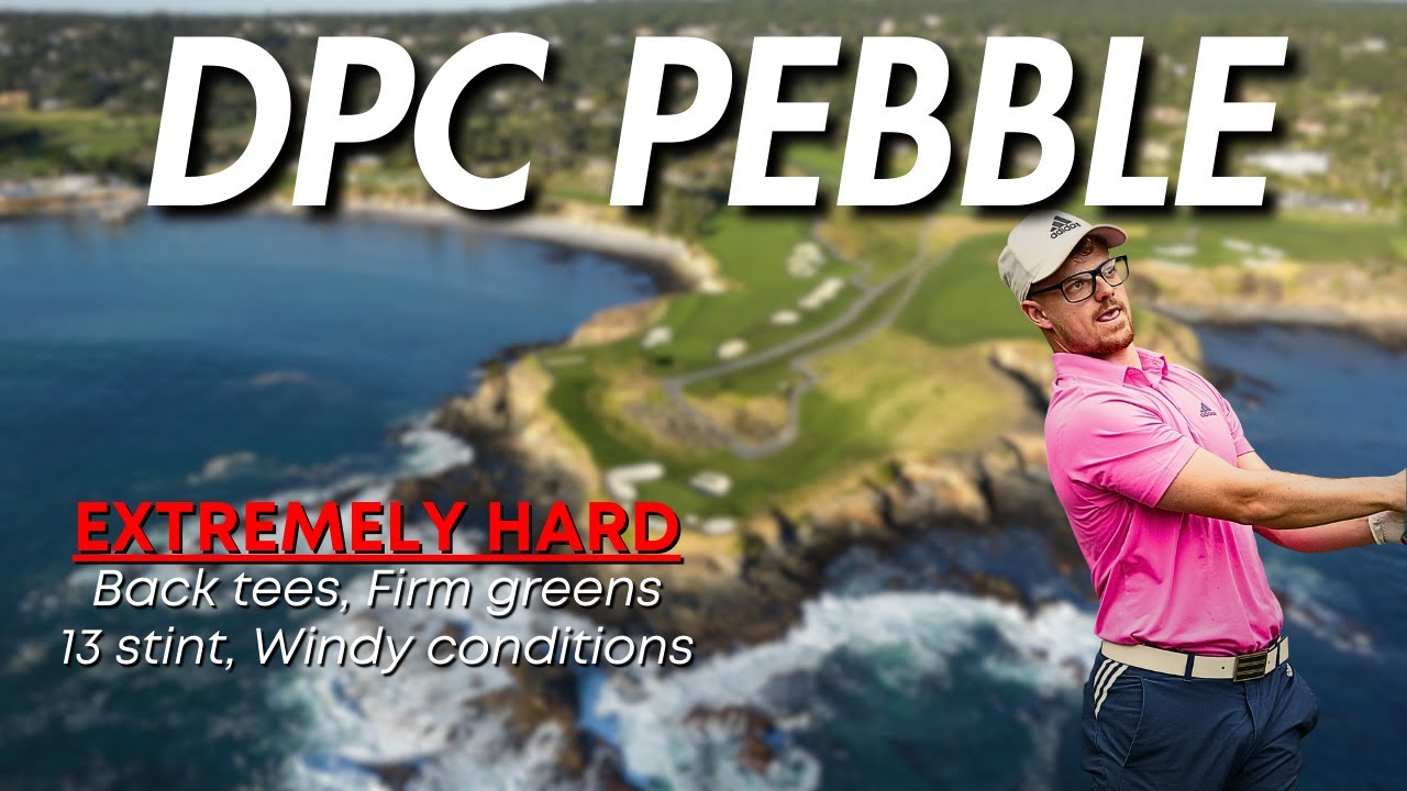 DPC PEBBLE AT&T PRO AM Tournament Layout | HARDEST COURSE EVER!