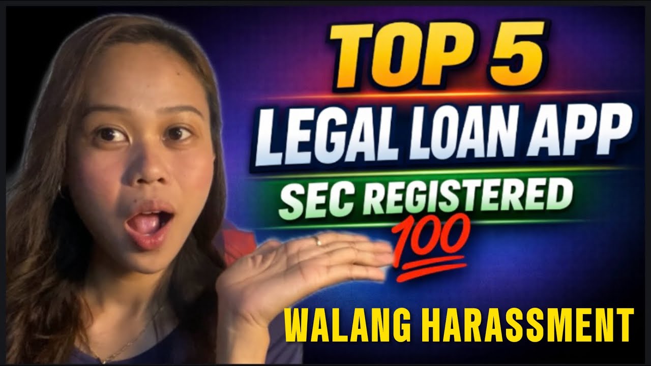 📍 TOP 5 LEGAL LOAN APPS NA HINDI NANGHA-HARASS! SEC Registered 
