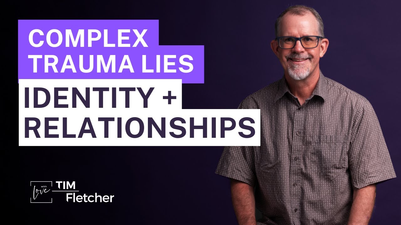 Complex Trauma Lies - Identity and Relationships | Re-Parenting - Part 114