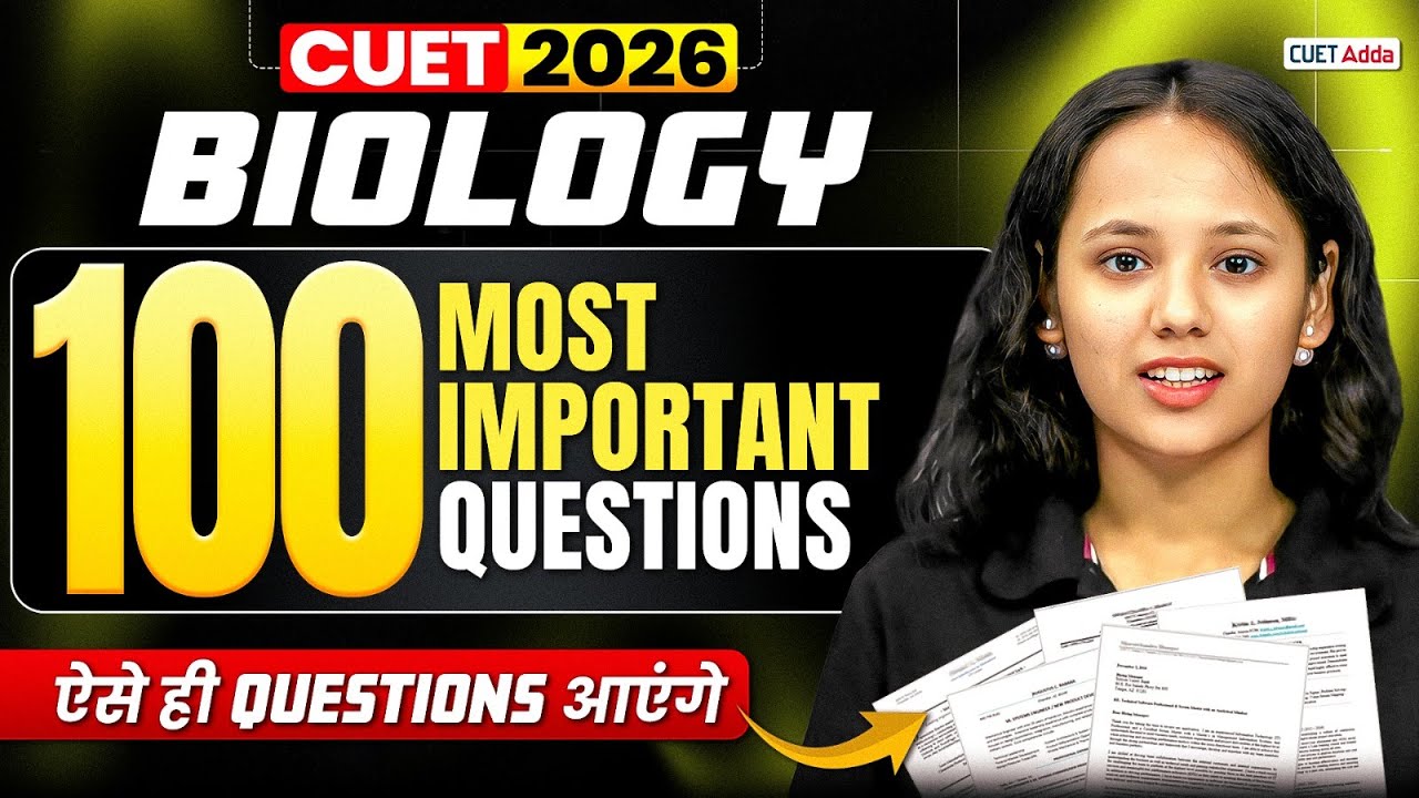 CUET 2026 Biology | Top 100 Most Important Questions | ऐसे ही Questions आएंगे