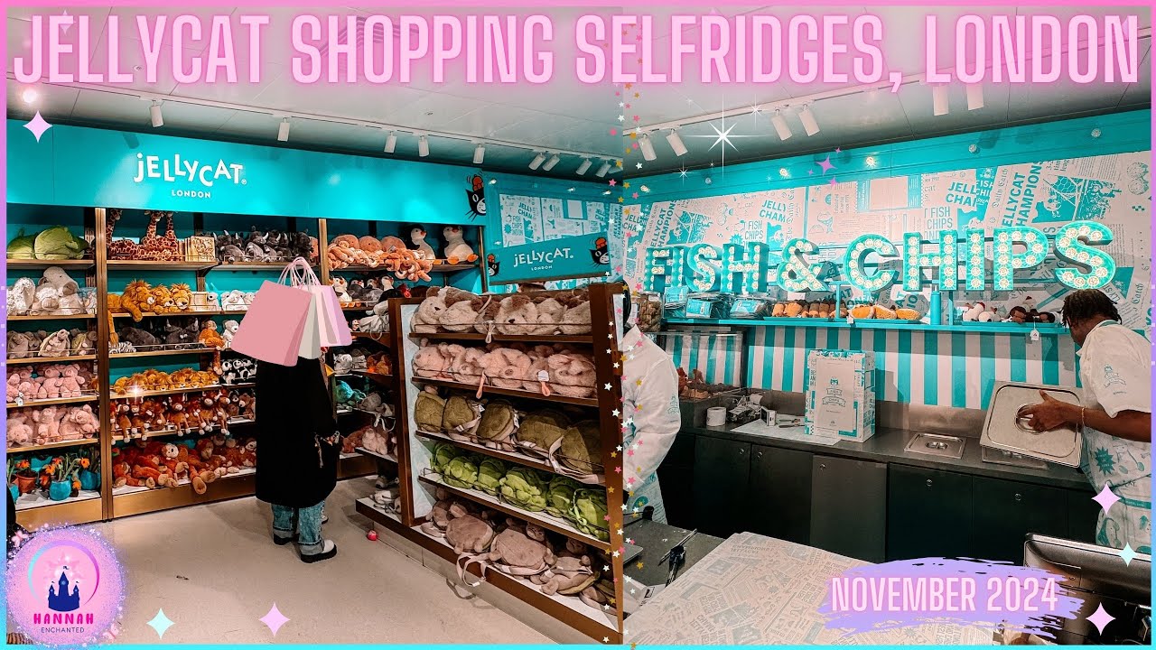 Видеоблог о покупках Jellycat: рыбные деликатесы и чипсы, Selfridges, Лондон, Оксфорд-стрит, пойд...