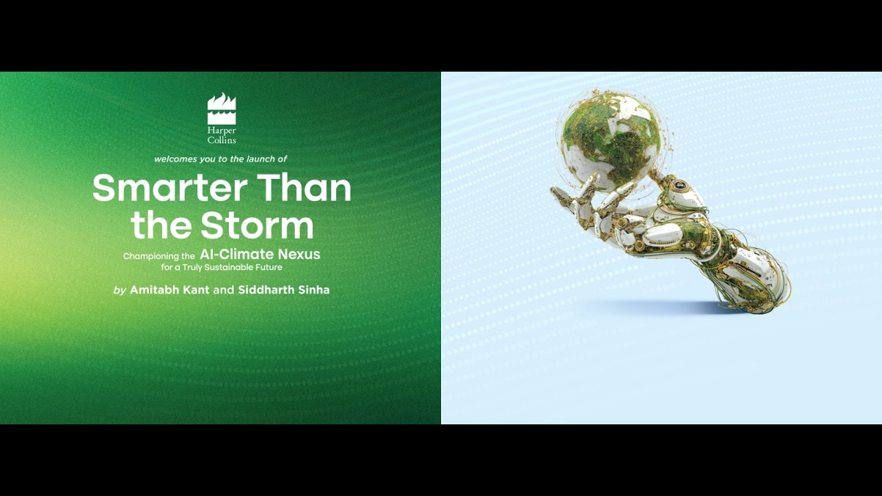 Launch Event | Smarter Than the Storm &ndash; AI & Climate Future | Amitabh Kant