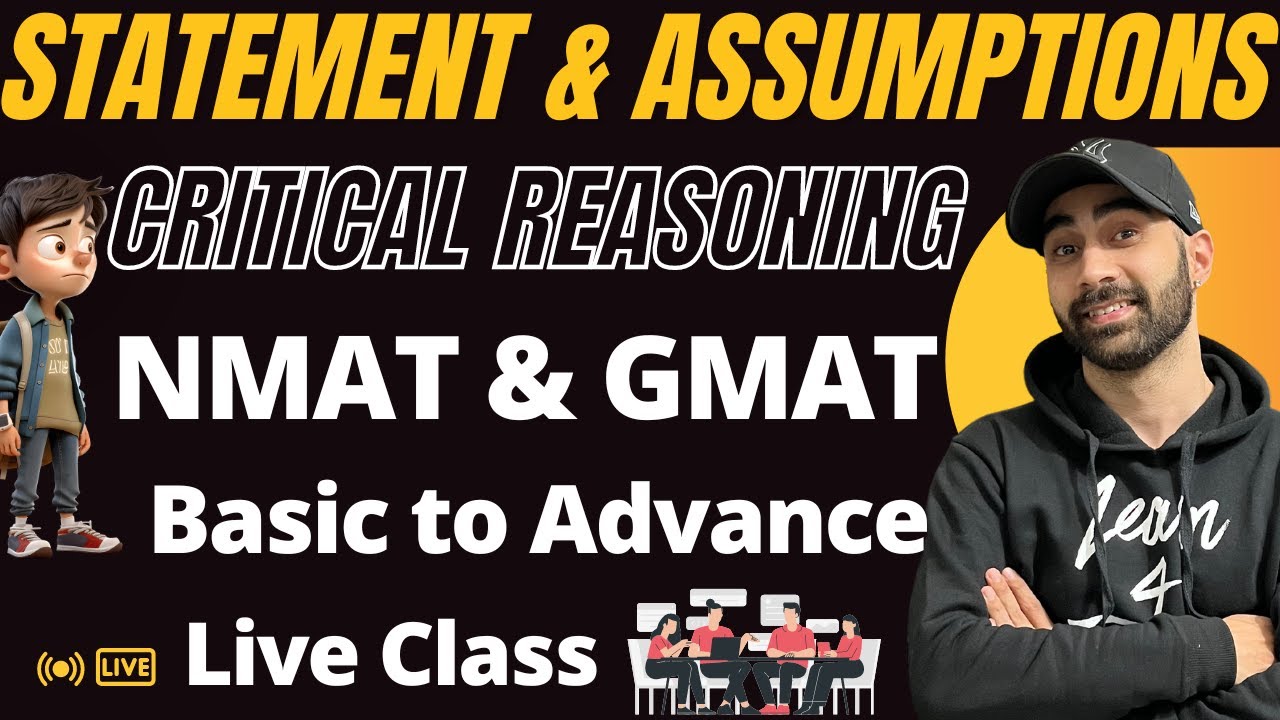 Critical Reasoning - Statement & Assumptions | NMAT, GMAT, CAT Important Chapter | Basic to Advance