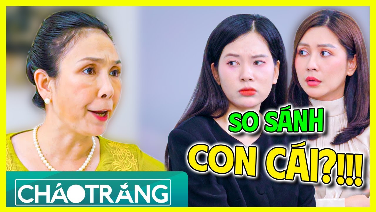 So Sánh Con Cái, Mẹ Làm Những Đứa Con Dần Xa Cách?!!! | Cháo Trắng | Phim Việt Nam 2025