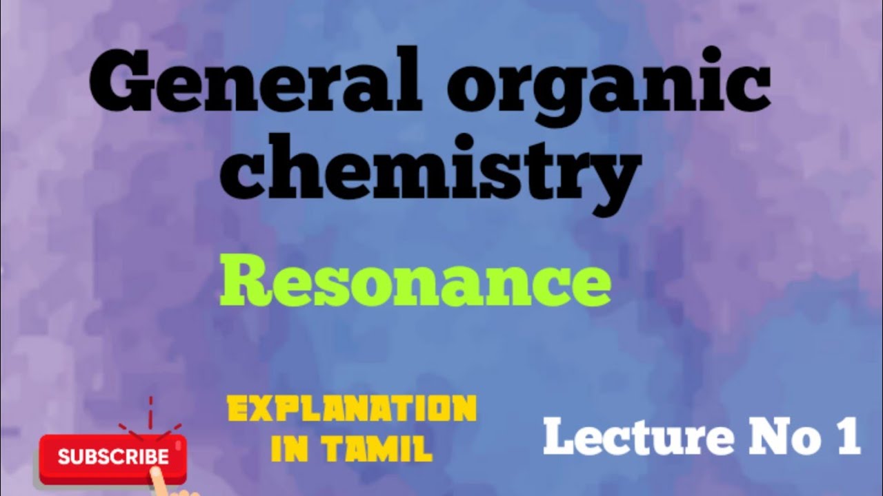 General organic chemistry/Lecture 1/Explanation in Tamil/CSIR-NET/Gate/Trb