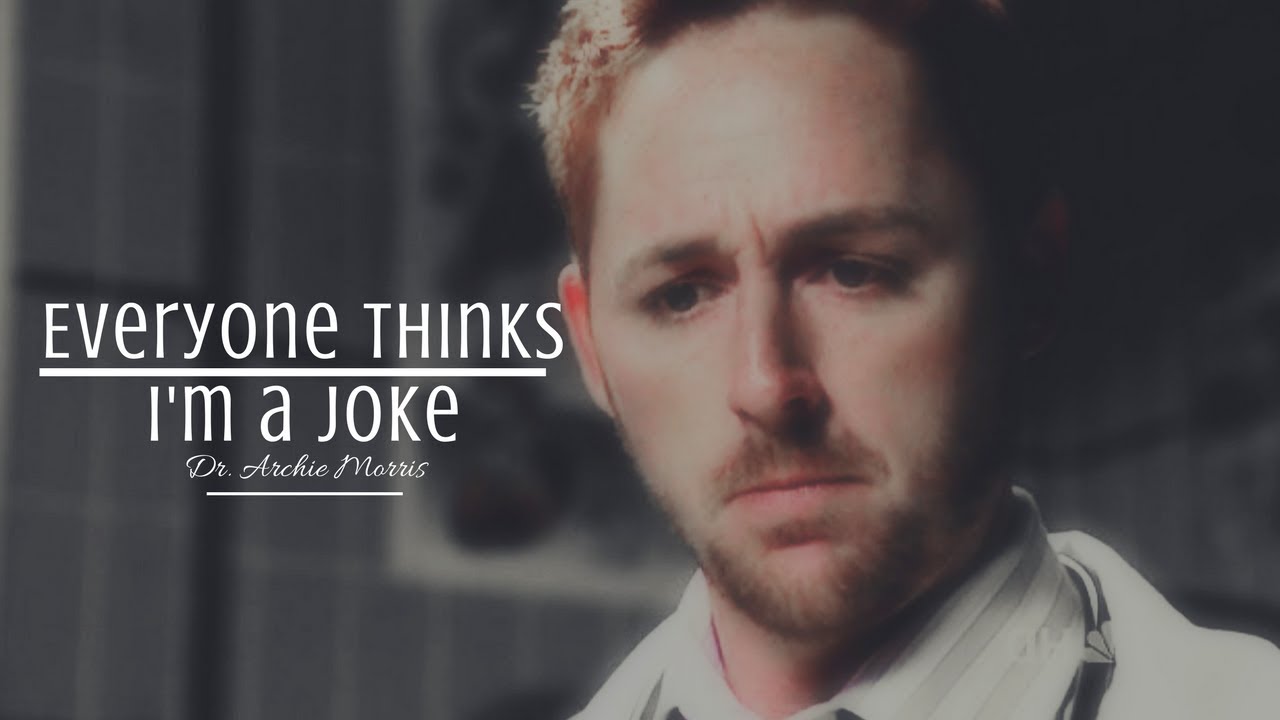 Archie Morris || Everyone Thinks I'm a Joke