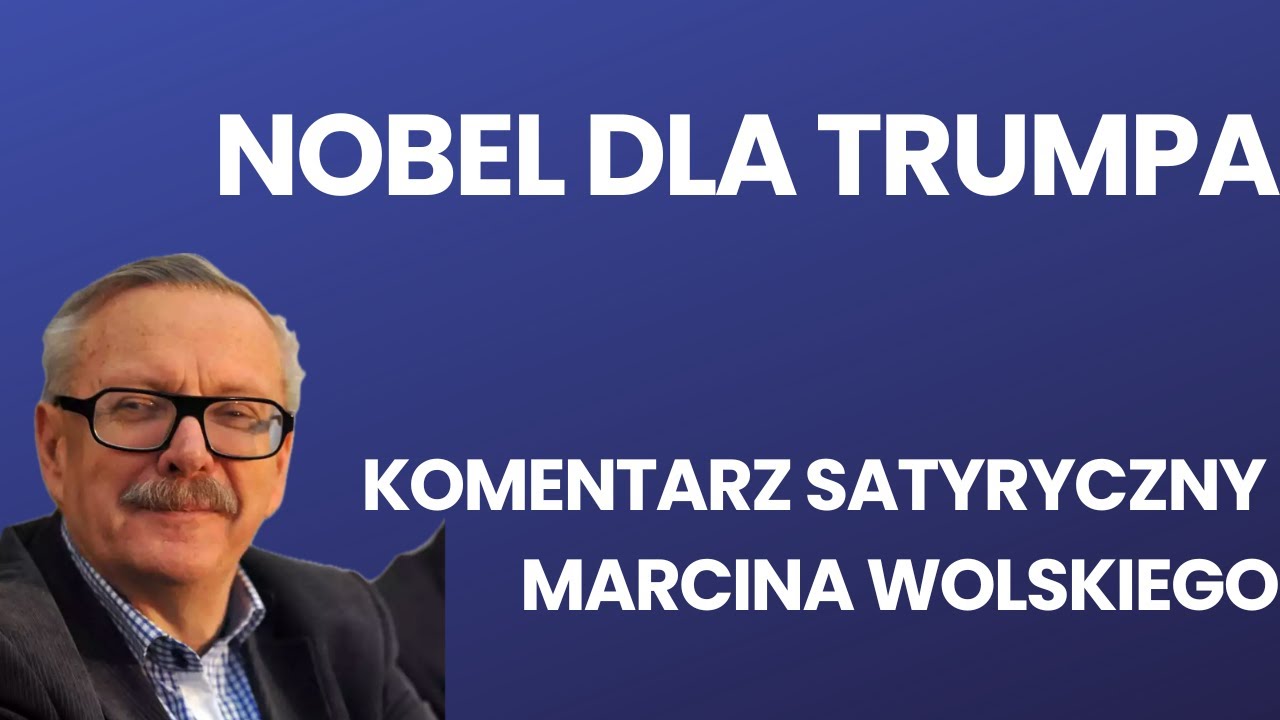 Nobel dla Trumpa a może order Lenina? komentarz Marcina Wolskiego