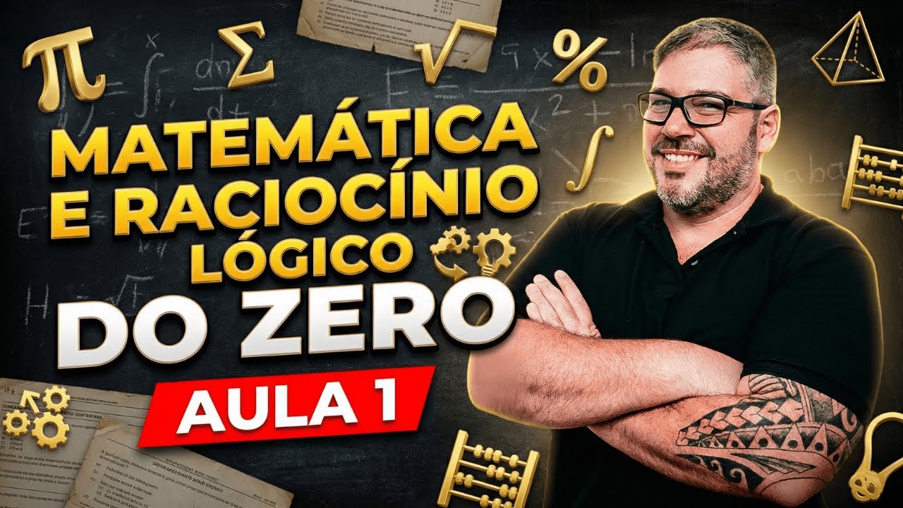 Matemática e Raciocínio Lógico do Zero - Aula 1