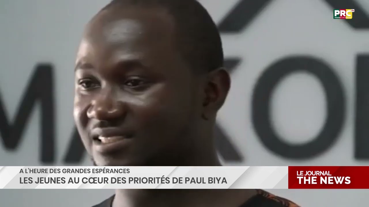 A l'heure des Grandes Espérances : les jeunes au coeur des priorités de Paul Biya.