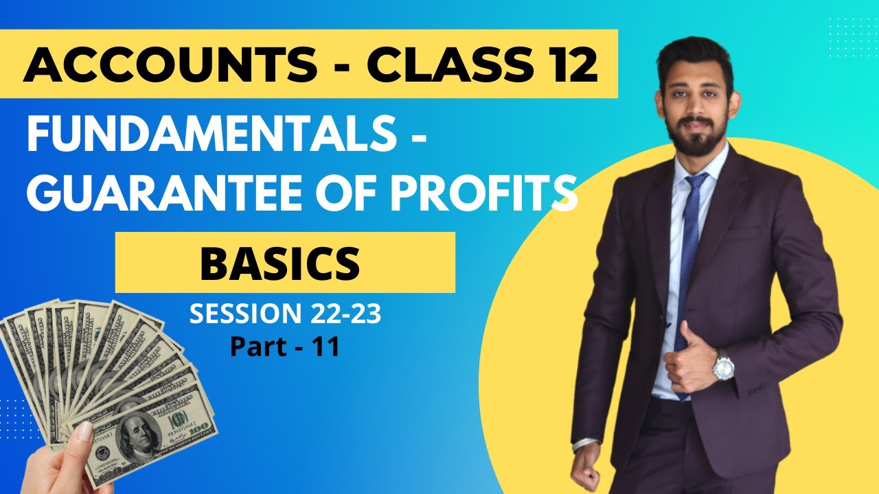 Guarantee of Profits | Partnership | Fundamentals | Class 12