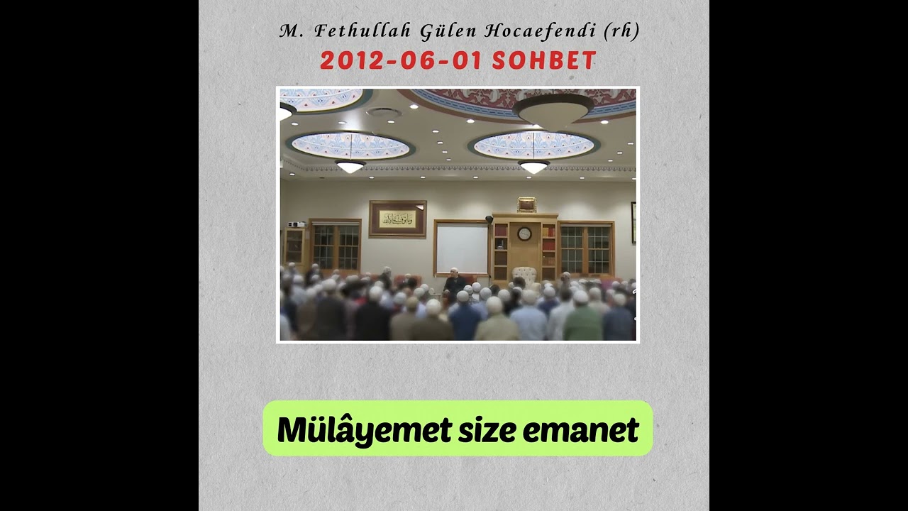 2012-06-01 SOHBET - Mülâyemet size emanet