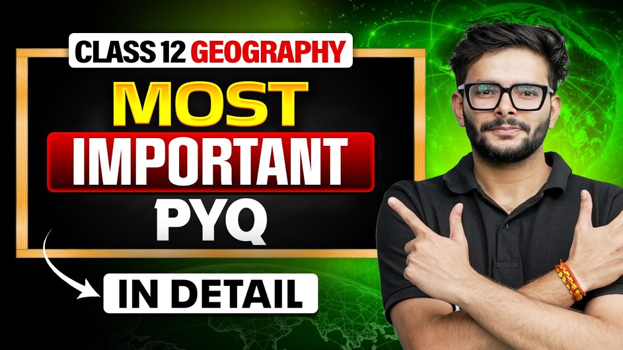Class 12 Geography Most Important PYQ's | Class 12th Geography Most Important Questions |Boards 2026